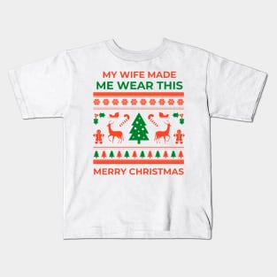 My wife made me - Christmas Kids T-Shirt